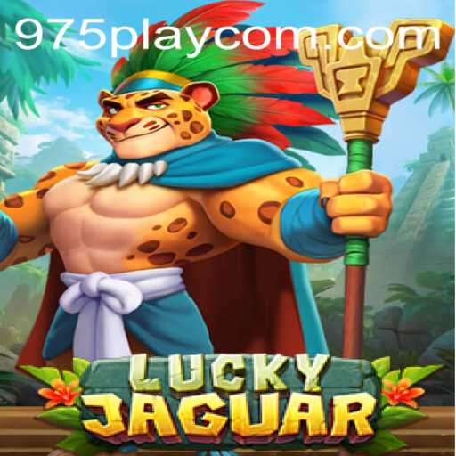 Unveiling 'LuckyJaguar': The Thrilling New Game from 975play